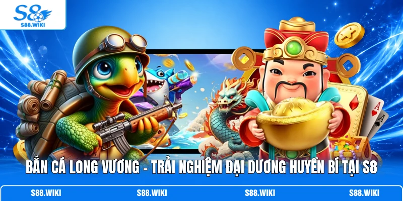 Bắn Cá Long Vương