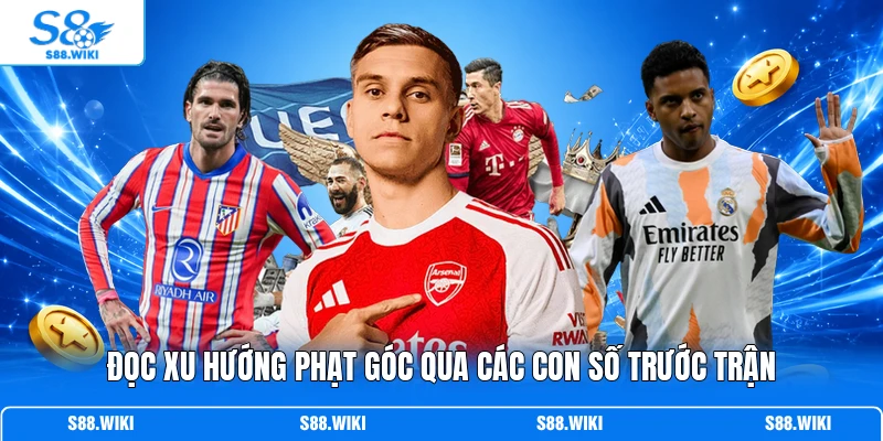 Đọc xu hướng phạt góc qua các con số trước trận