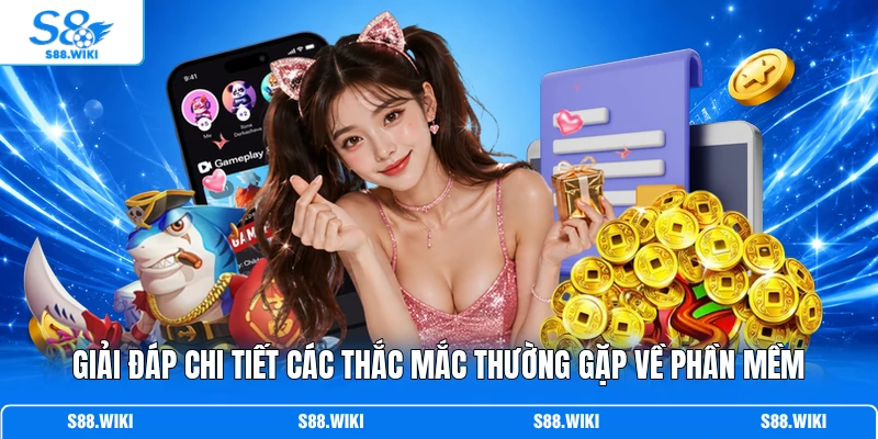 Giải đáp chi tiết các thắc mắc thường gặp về phần mềm