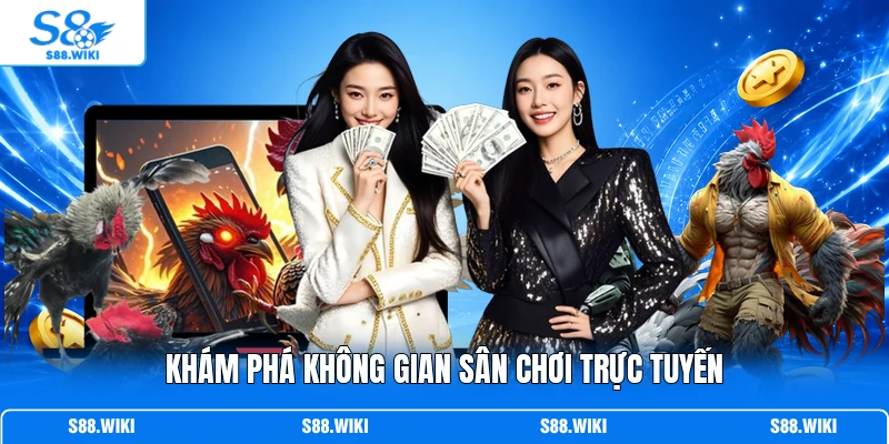 Khám phá không gian sân chơi trực tuyến