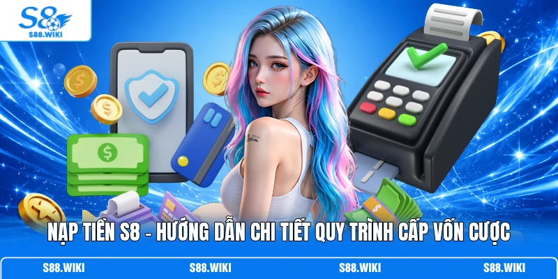 Nạp Tiền S8