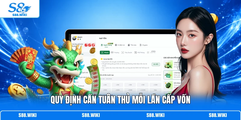 Quy định cần tuân thủ mỗi lần cấp vốn