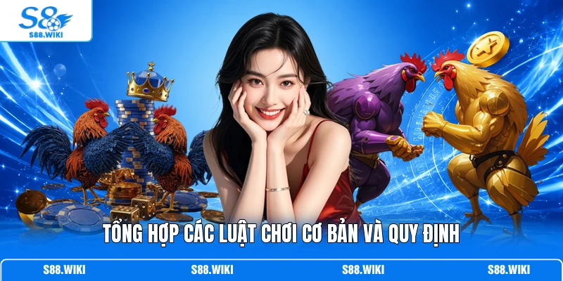 Tổng hợp các luật chơi cơ bản và quy định